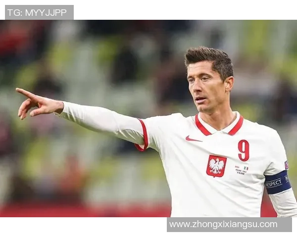 波兰足球历史十大传奇球星排名及其成就回顾